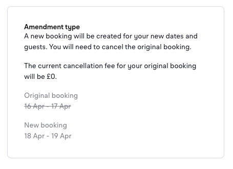 Amendment summary: a new booking is created for the new dates and guests and the original booking must be cancelled, with the current cancellation fee shown as £0